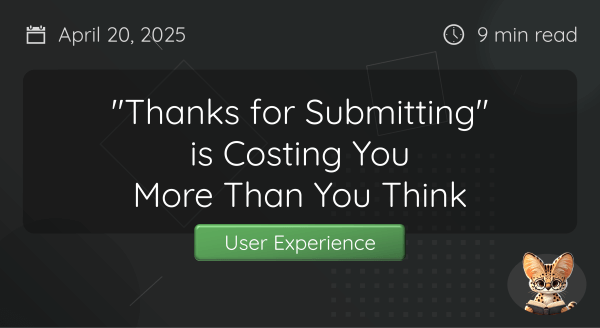 Thank You Pages: The Missed Opportunity Costing You Conversions