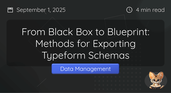 Typeform's Black Box: How to Export Your Form Questions & Logic