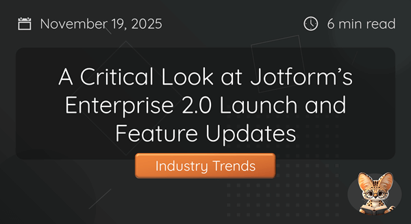Jotform Enterprise 2.0: What Actually Changed