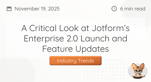 Jotform Enterprise 2.0: What Actually Changed