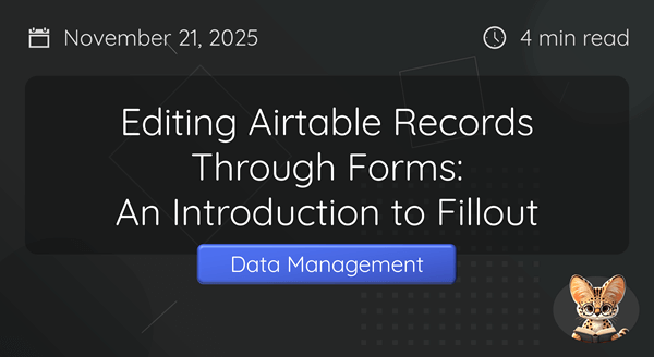 How to Edit and Update Airtable Records Using Fillout Forms