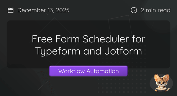 Free Form Scheduler for Typeform and Jotform